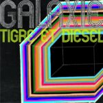 Galaxie - Tigre et Diesel Cover