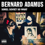 Bernard Adamus - Sorel Soviet So What Cover