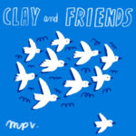 Clay and Friends - La Musica Popular De Verdun