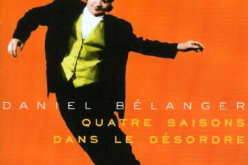 Daniel Bélanger - Quatre saisons dans le désordre